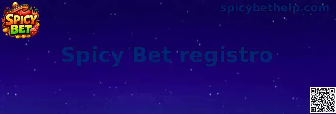 Explicación visual del registro en Spicy Bet
