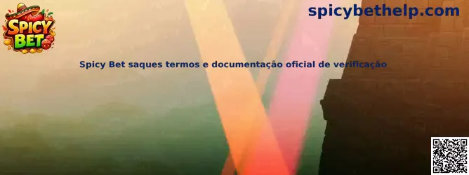 Spicy Bet saques términos y documentación oficial de verificación