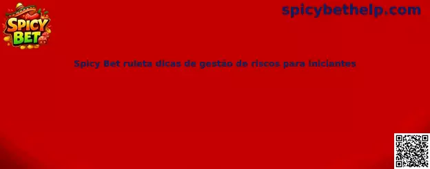 Spicy Bet ruleta gestión de riesgos para principiantes