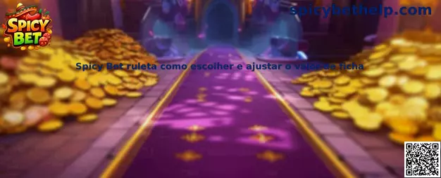 Spicy Bet ruleta como escolher e ajustar o valor de ficha