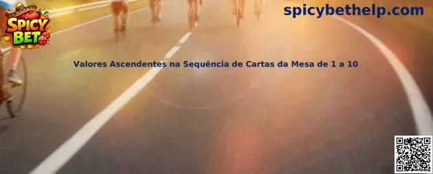 Valores Ascendentes na Sequência de Cartas da Mesa de 1 a 10